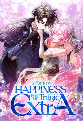 A Taste of Happiness for the Tragic Extra