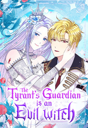 The Tyrant's Guardian Is an Evil Witch
